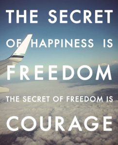 the secret of happiness is freedom