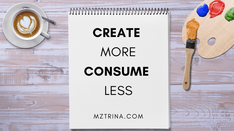 Mztrina.com Blog Header Create More Consume Less
